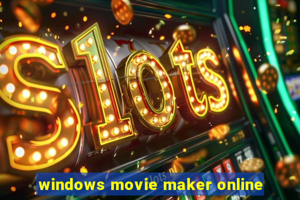 windows movie maker online